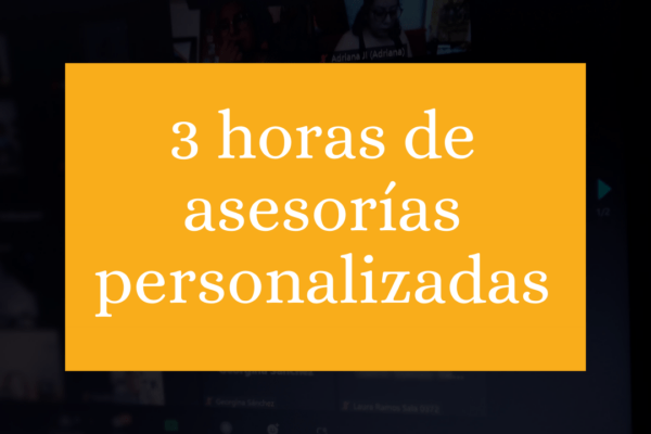 3 horas de asesoría personalizadas